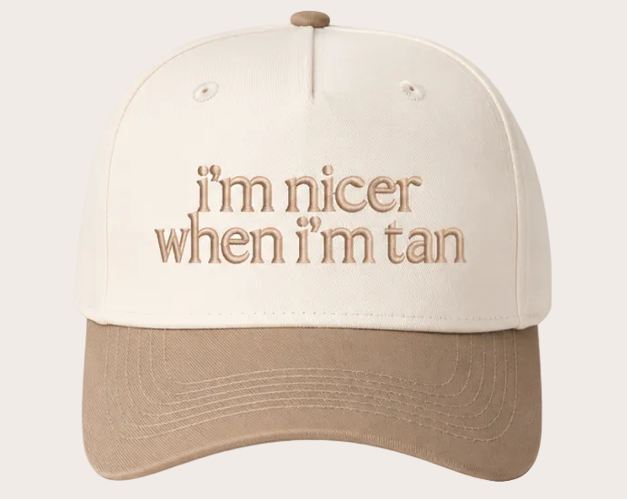 I’m Nicer When I’m Tan” Trucker Hat
