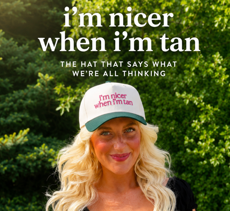 I’m Nicer When I’m Tan” Trucker Hat